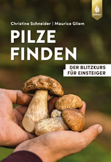 Pilze finden - Hutschenreuther, Christine; Gliem, Maurice