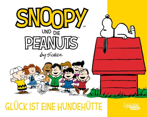 Snoopy und die Peanuts 5: Glück ist eine Hundehütte - Charles M. Schulz