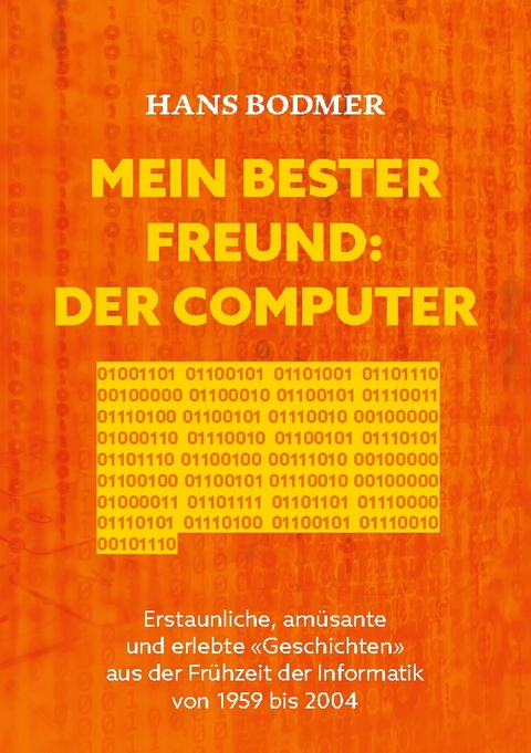 Mein bester Freund: der Computer - Hans Bodmer