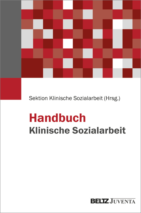 Handbuch Klinische Sozialarbeit - 