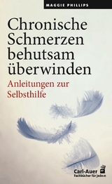 Chronische Schmerzen behutsam überwinden - Maggie Phillips