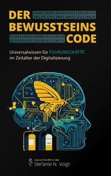 Der Bewusstseins-Code - Dr. Stefanie Voigt