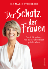 Der Schatz der Frauen - Ida Marie Stoegerer