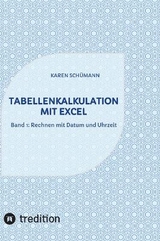 Tabellenkalkulation mit Excel - Karen Schümann