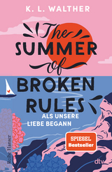 The Summer of Broken Rules - K. L. Walther