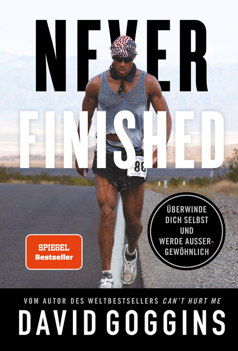 Never finished - David Goggins