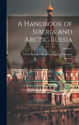 A Handbook of Siberia and Arctic Russia - 