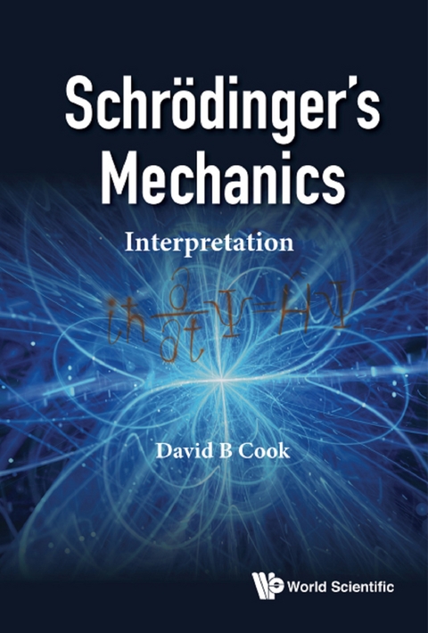 SCHRODINGER'S MECHANICS: INTERPRETATION - David B Cook