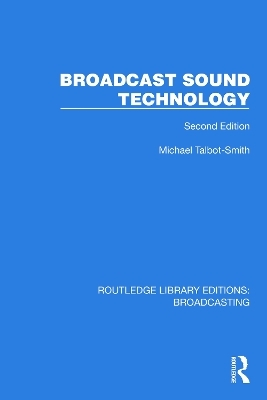 Broadcast Sound Technology - Michael Talbot-Smith