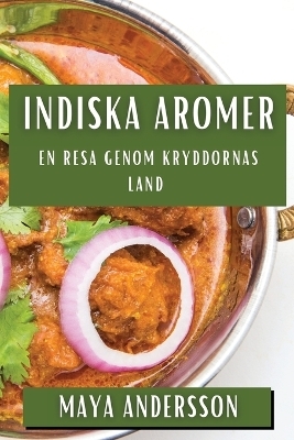 Indiska Aromer - Maya Andersson