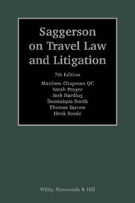 Saggerson on Travel Law and Litigation - Matthew Chapman, Jack Harding, Sarah Prager, Dominique Smith, Thomas Yarrow