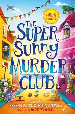 The Super Sunny Murder Club - Abiola Bello, Maisie Chan, Benjamin Dean, Nizrana Farook, Roopa Farooki
