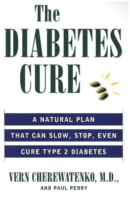 The Diabetes Cure - V Cherewatenko, P Perry