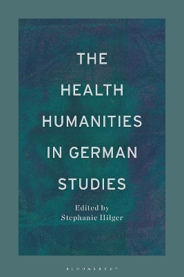 The Health Humanities in German Studies - 