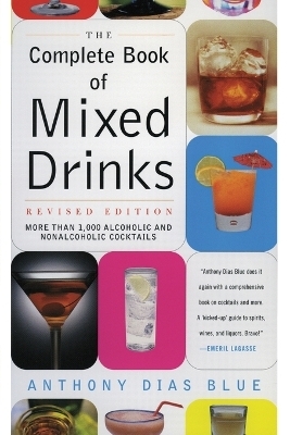 The Complete Book of Mixed Drinks - Anthony Dias Blue