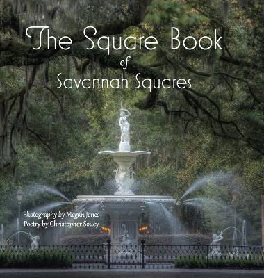 The Square Book of Savannah Squares - Christopher Soucy