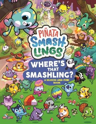 Piñata Smashlings Where’s that Smashling?: A Search-and-Find Book -  Piñata Smashlings