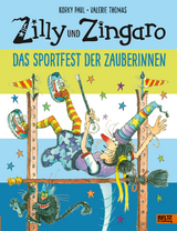 Zilly und Zingaro. Das Sportfest der Zauberinnen - Korky Paul, Valerie Thomas