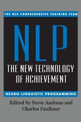 Nlp: the New Technology of Achievement - 