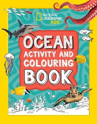 Ocean Activity and Colouring Book -  National Geographic Kids