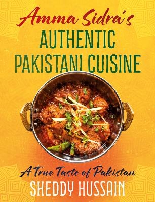 Amma Sidra’s Authentic Pakistani Cuisine - Sheddy Hussain