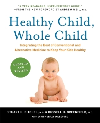 Healthy Child, Whole Child - S Ditchek, R H Greenfield