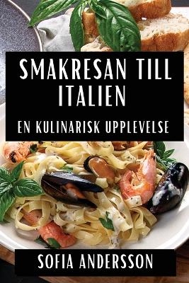 Smakresan till Italien - Sofia Andersson