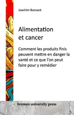 Alimentation et cancer - Joachim Bonsack