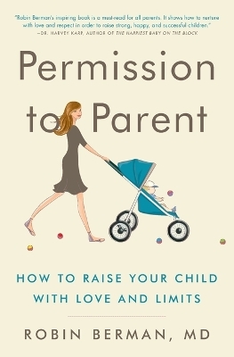 Permission to Parent - Robin Berman MD