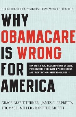 Why ObamaCare Is Wrong for America - Grace-Marie Turner