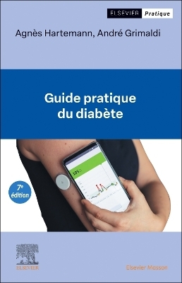 Guide pratique du diabète - Agnès Hartemann, André Grimaldi