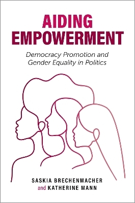 Aiding Empowerment - Saskia Brechenmacher, Katherine Mann