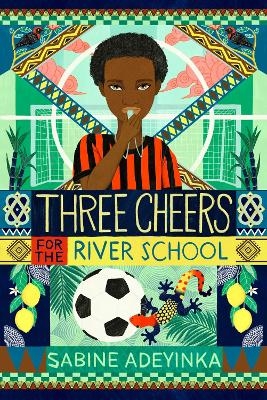 Three Cheers for the River School - Sabine Adeyinka