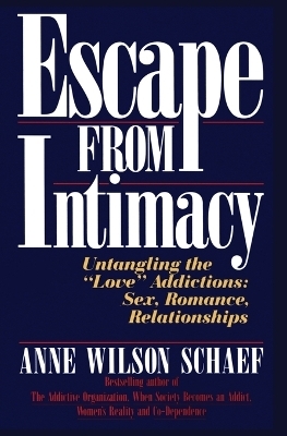 Escape from Intimacy - Anne Wilson Schaef