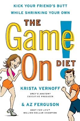 The Game On! Diet - Krista Vernoff, Az Ferguson