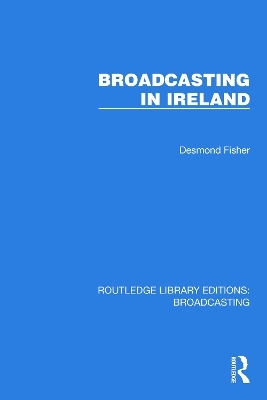 Broadcasting in Ireland - Desmond Fisher