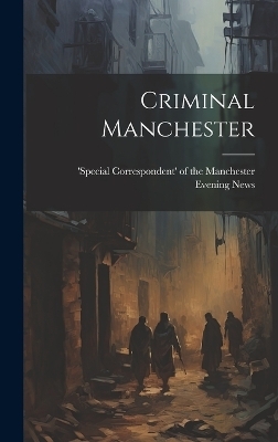 Criminal Manchester - 