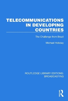 Telecommunications in Developing Countries - Michael Hobday