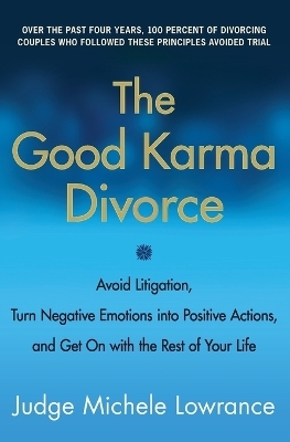 The Good Karma Divorce - Michele Lowrance