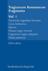 Tragicorum Romanorum Fragmenta. Vol. I - Manuwald, Gesine