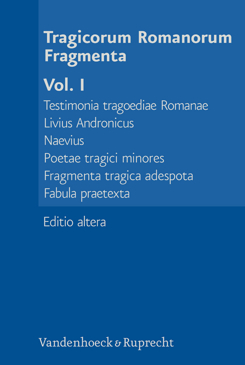 Tragicorum Romanorum Fragmenta. Vol. I - 