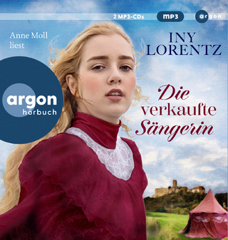 Die verkaufte Sängerin - Iny Lorentz; Anne Moll