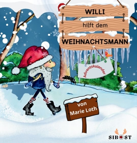 Willi hilft dem Weihnachtsmann - Marie Loth