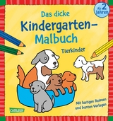 Ausmalbilder für Kita-Kinder: Das dicke Kindergarten-Malbuch: Tierkinder - Imke Sörensen