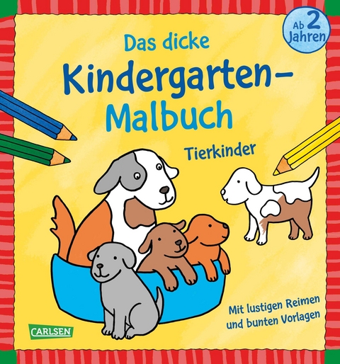 Ausmalbilder für Kita-Kinder: Das dicke Kindergarten-Malbuch: Tierkinder - Imke Sörensen