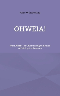 Ohweia! - Marc Wünderling