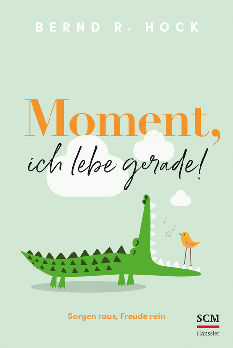 Moment, ich lebe gerade! - Bernd R. Hock