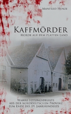 Kaffmörder - Manfred Henze