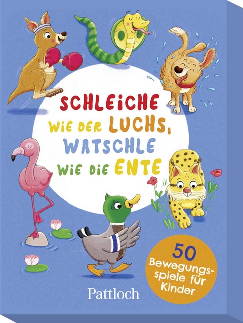 Schleiche wie der Luchs, watschle wie die Ente - Klara Wiesel