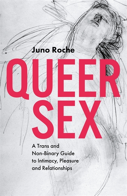 Queer Sex -  JUNO ROCHE